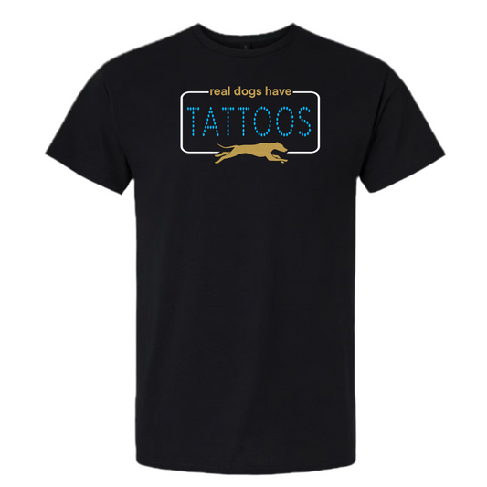 Real Dogs Have Tattoos Tee