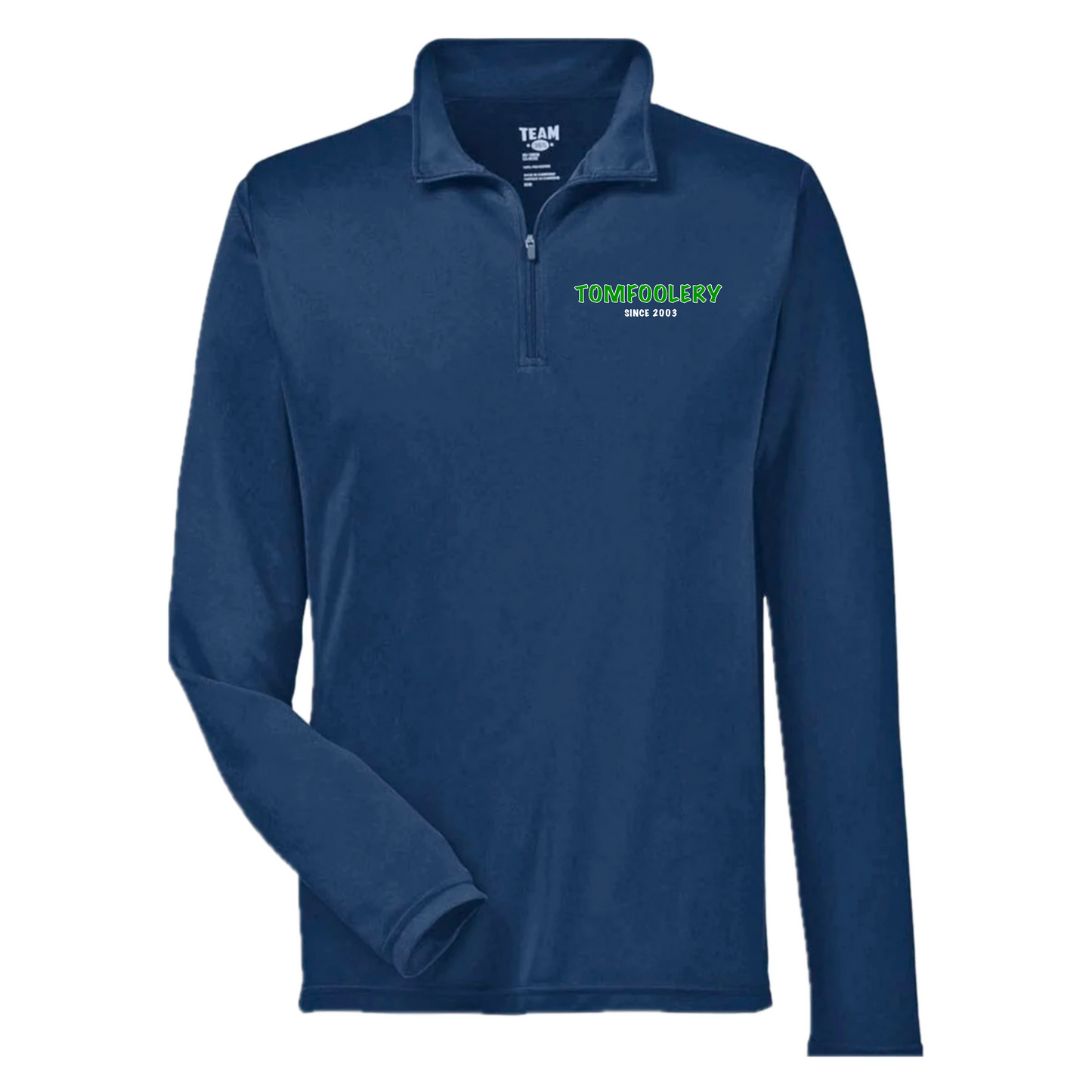Tomfoolery Since 2003 Performance Quarter Zip
