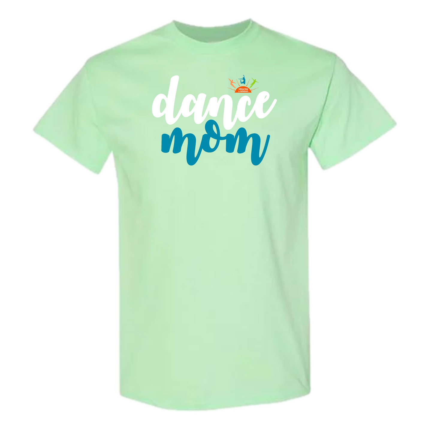 Miracles in Motion Dance Mom Script Tee