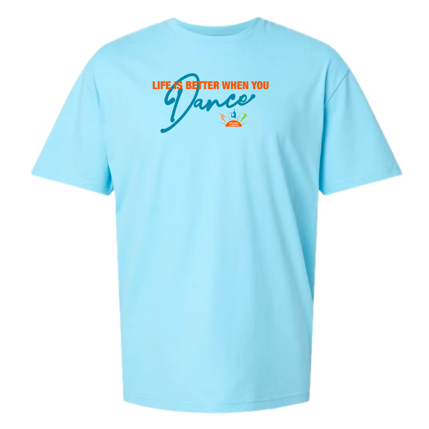 Miracles in Motion Life is Better Tee